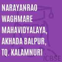 Narayanrao Waghmare Mahavidyalaya, Akhada Balpur, Tq. Kalamnuri College Logo