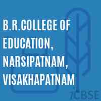 B.R.College of Education, Narsipatnam, Visakhapatnam Logo