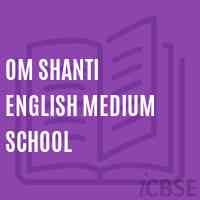 Om Shanti English Medium School Logo