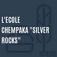 L'Ecole Chempaka "Silver Rocks" School Logo