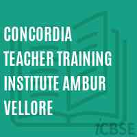 Concordia Teacher Training Institute Ambur Vellore Logo