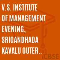 V.S. Institute of Management Evening, Srigandhada Kavalu Outer Ring Road, Magadi Main Road, Bangalore-91 Logo