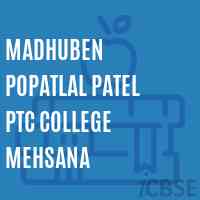 Madhuben Popatlal Patel Ptc College Mehsana Logo