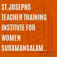 St.Josephs Teacher Training Institute For Women Suramangalam Pagalpatty Logo