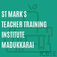 St Mark S Teacher Training Institute Madukkarai Logo