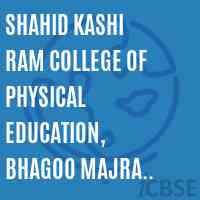 Shahid Kashi Ram College of Physical Education, Bhagoo Majra Kharar Logo