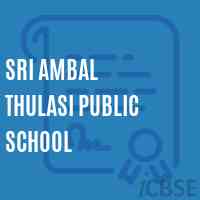 Sri Ambal Thulasi Public School Logo