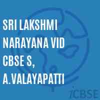 Sri Lakshmi Narayana Vid Cbse S, A.Valayapatti Middle School Logo