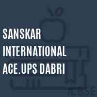 Sanskar International Ace.Ups Dabri Middle School Logo