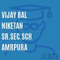 Vijay Bal Niketan Sr.Sec.Sch Amrpura Senior Secondary School Logo