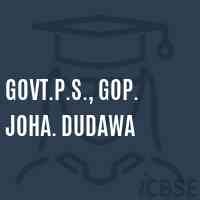 Govt.P.S., Gop. Joha. Dudawa Primary School Logo
