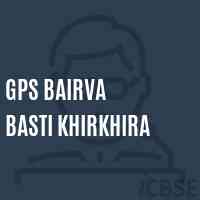 Gps Bairva Basti Khirkhira Primary School Logo