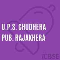 U.P.S. Chudhera Pub. Rajakhera Middle School Logo