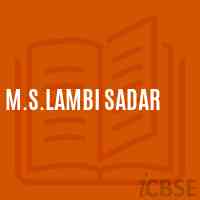M.S.Lambi Sadar Middle School Logo