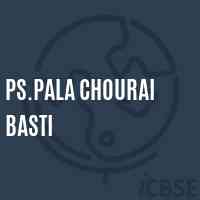 Ps.Pala Chourai Basti Primary School Logo