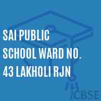 Sai Public School Ward No. 43 Lakholi Rjn Logo