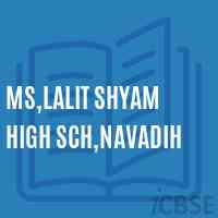 Ms,Lalit Shyam High Sch,Navadih Secondary School Logo