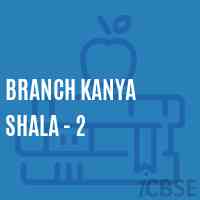 Branch Kanya Shala - 2 Middle School Logo