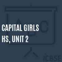 Capital Girls Hs, Unit 2 Secondary School Logo