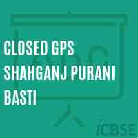 Closed Gps Shahganj Purani Basti Primary School Logo