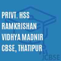 Privt. Hss Ramkrishan Vidhya Madnir Cbse, Thatipur Senior Secondary School Logo