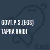Govt.P.S.(Egs) Tapra Raidi Primary School Logo