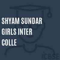 Shyam Sundar Girls Inter Colle Senior Secondary School Logo