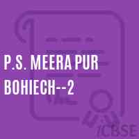 P.S. Meera Pur Bohiech--2 Primary School Logo