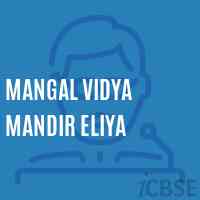 Mangal Vidya Mandir Eliya High School Logo