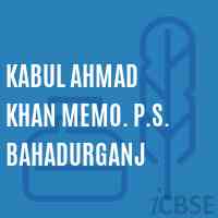 Kabul Ahmad Khan Memo. P.S. Bahadurganj Primary School Logo