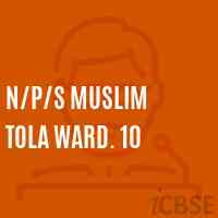 N/p/s Muslim Tola Ward. 10 Primary School Logo