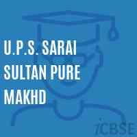 U.P.S. Sarai Sultan Pure Makhd Middle School Logo