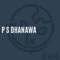 P S Dhanawa Primary School Logo