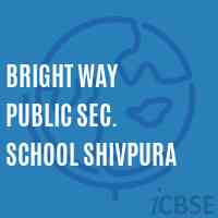 Bright Way Public Sec. School Shivpura Logo