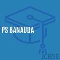 Ps Banauda Primary School Logo
