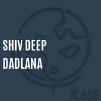 Shiv Deep Dadlana Secondary School Logo