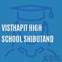 Visthapit High School Shibutand Logo