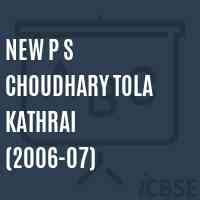 New P S Choudhary Tola Kathrai (2006-07) Primary School Logo