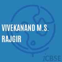 Vivekanand M.S. Rajgir Middle School Logo