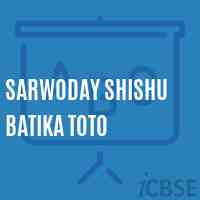 Sarwoday Shishu Batika Toto Primary School Logo