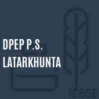 Dpep P.S. Latarkhunta Primary School Logo