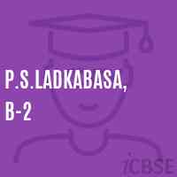 P.S.Ladkabasa, B-2 Primary School Logo