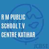 R M Public School T.V Centre Katihar Logo