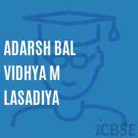 Adarsh Bal Vidhya M Lasadiya Primary School Logo