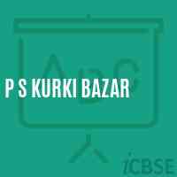 P S Kurki Bazar Primary School Logo