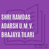 Shri Ramdas Adarsh U.M.V. Bhajaya Tilari Secondary School Logo