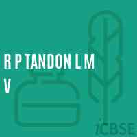 R P Tandon L M V Secondary School Logo