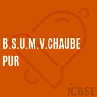 B.S.U.M.V.Chaubepur Secondary School Logo