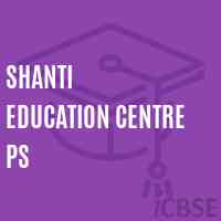 Shanti Education Centre Ps Primary School Logo