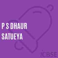 P S Dhaur Satueya Primary School Logo
